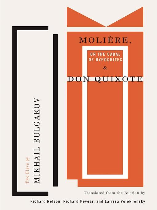 Title details for Molière, or the Cabal of Hypocrites and Don Quixote by Mikhail Bulgakov - Available